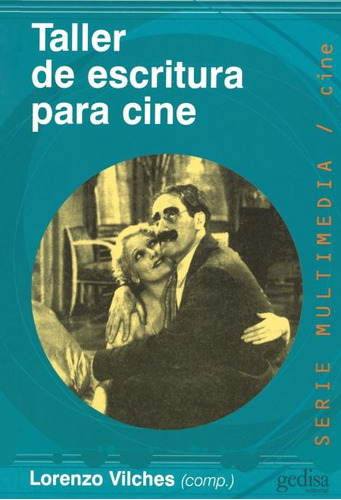 Taller De Escritura Para Cine, Vilches, Ed. Gedisa