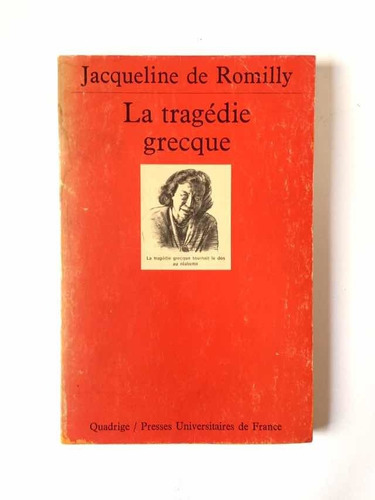 Romilly. La Tragedia Griega: Edipo, Dionisio, Eurípides...