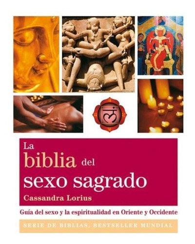 La Biblia Del Sexo Sagrado . Cassandra Lorius