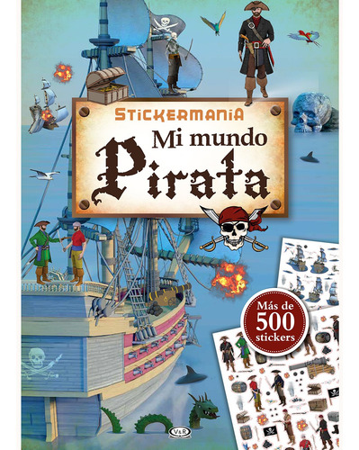 Mi Mundo Pirata Stickermanía - Por: Timo Schumacher - V R Ed