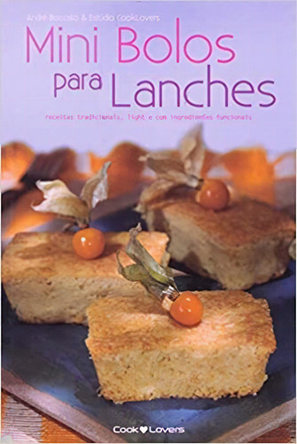Mini Bolos Para Lanches, De Andre / Cooklovers Boccato. Editora Cook Lovers Em Português