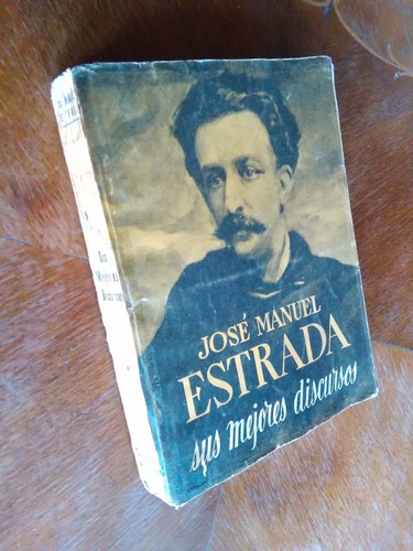José Manuel Estrada - Sus Mejores Discursos