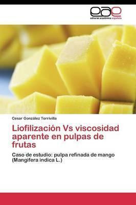 Libro Liofilizacion Vs Viscosidad Aparente En Pulpas De F...