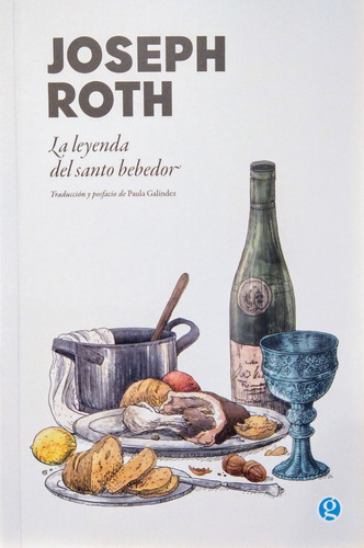 La Leyenda Del Santo Bebedor. Joseph Roth