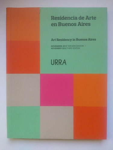 Residencia De Arte En Buenos Aires 2012 Urra berkenwald