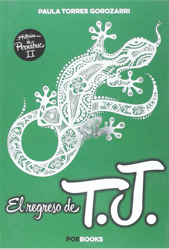 El Regreso De T.j. - Paula Torres Gorozarri