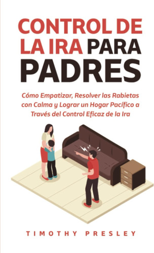 Libro: Control De La Ira Para Padres: Cómo Empatizar, Resolv