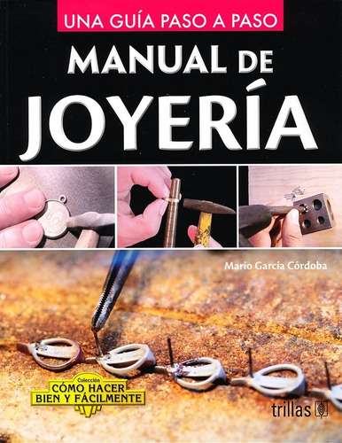 Manual De Joyería. Trillas