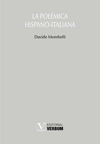 La polémica hispano-italiana, de Davide Mombelli. Editorial Editorial Verbum, tapa blanda en español
