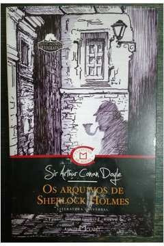 Livro Os Arquivos De Sherlock Holmes - Sir Arthur Conan Doyle [2013]