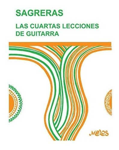 Libro: Las Cuartas Lecciones De Guitarra: A Continuación De
