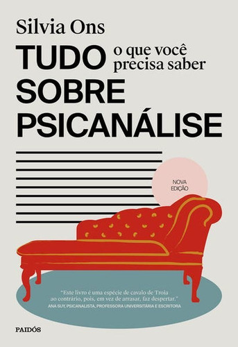 Tudo O Que Você Precisa Saber Sobre Psicanalise: Edição Revisada, De Ons, Silvia. Editora Paidos - Planeta, Capa Mole Em Português