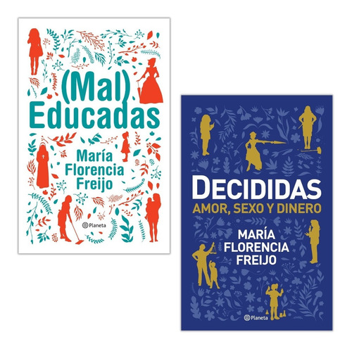 Pack Mal Educadas Y Decididas - María Florencia Freijo