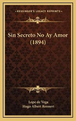 Libro Sin Secreto No Ay Amor (1894) - Lope De Vega