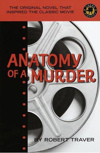 Anatomy Of A Murder Traver, Robert