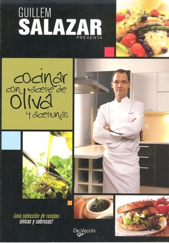 Cocinar Con Aceite De Oliva Y Aceitunas, Salazar, Vecchi