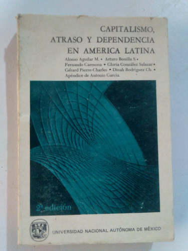 Libro Capitalismo, Atraso Y Dependencia En América Latina