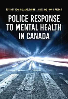 Police Response To Mental Health In Canada - Uzma Williams