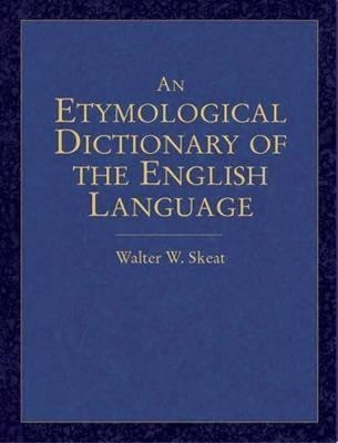 An Etymological Dictionary Of The English Language - Walt...