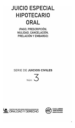 Juicio Especial Hipotecario Oral (pago, Prescripción, Nulidad, Cancelación, Prelación Y Embargo)