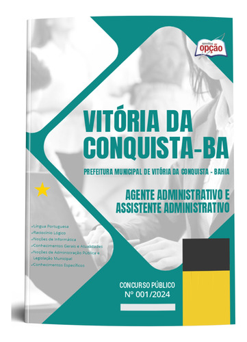 Apostila Concurso Agente Administrativo E Assistente Administrativo Vitória Da Conquista Ba 2024 - Editora Opção