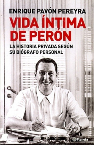 Vida Intima De Peron  **promo** - La Historia Privada Segun 