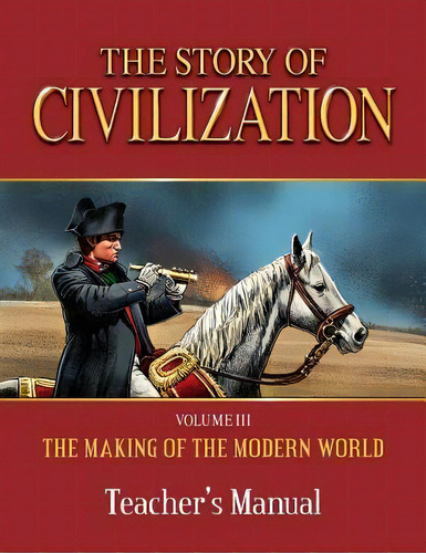 Story Of Civilization : Making Of The Modern World Teachers Manual, De Phillip Campbell. Editorial Tan Books, Tapa Blanda En Inglés, 2018