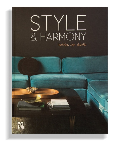 Hoteles Con Diseño. Style & Harmony 