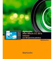 Comprar Aprender After Effects Cc Release 2016 Con 100 Ejercic - #d