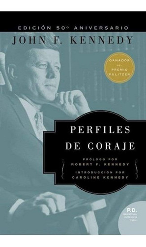 Libro: Perfiles De Coraje (spanish Edition)