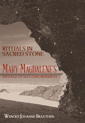 Libro Rituals In Sacred Stone: Mary Magdalene's Message O...