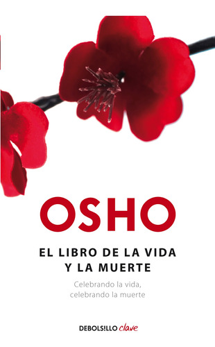 El Libro De La Vida Y La Muerte - Osho - *