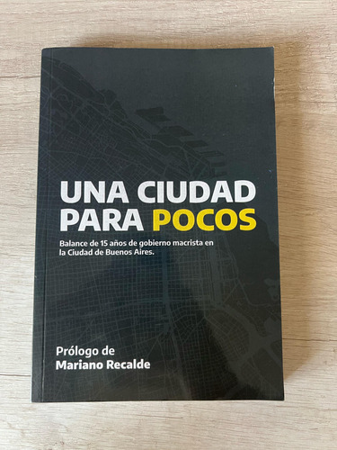 Una Ciudad Para Pocos - Mariano Recalde