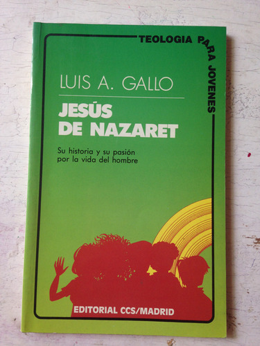 Jesus De Nazaret: Luis A. Gallo