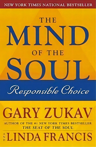 The Mind Of The Soul: Responsible Choice, De Gary Zukav. Editorial Simon & Schuster, Tapa Blanda En Inglés