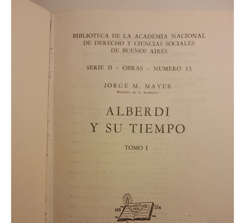 Alberdi Y Su Tiempo, Jorge M. Mayer, 1973 (Usado)