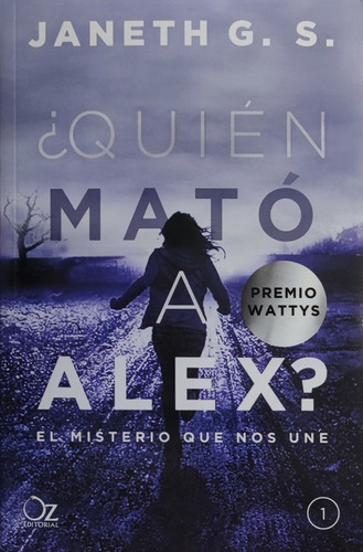 Quien Mato A Alex? El Misterio Que Nos Une - Janeth G.s.