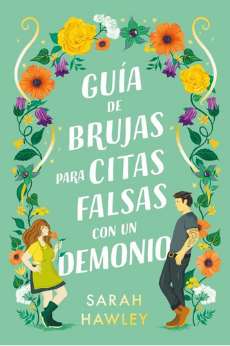 Guía De Brujas Para Citas Falsas Con Un Demonio.hawley,sarah