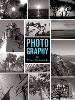 Libro Photography By Arturo Espinoza Jr. - Arturo Espinoz...