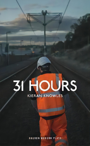 31 Hours, De Kieran Knowles. Editorial Bloomsbury Publishing Plc, Tapa Blanda En Inglés