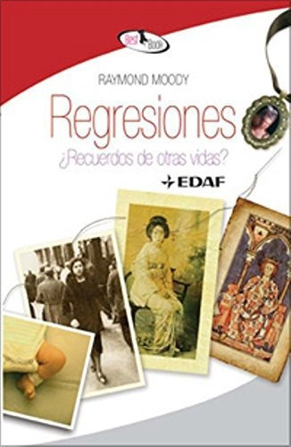 Regresiones, de MOODY, RAYMOND A.. Editorial Edaf en español