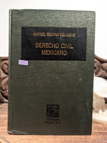 Derecho Civil Mexicano.