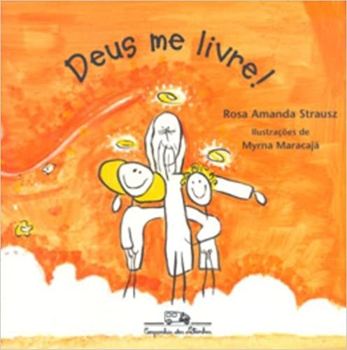 Deus me livre!, de Strausz, Rosa Amanda. Editora Schwarcz SA, capa mole em português, 1999