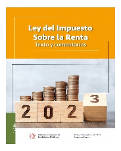  Ley Del Impuesto Sobre La Renta. Texto Y Comentarios 2023