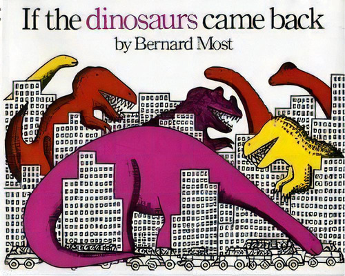 If The Dinosaurs Came Back, De Bernard Most. Editorial Gardners En Inglés