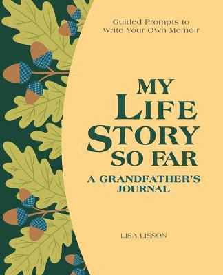 Libro My Life Story So Far: A Grandfather's Journal : Gui...