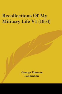Libro Recollections Of My Military Life V1 (1854) - Landm...