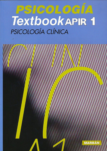 Textbook Apir 1 Psicologia - Psicologia Clinica-apir-marban