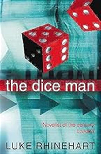 The Dice Man: This Book Will Change Your Life / Rhinehart, L