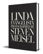 Comprar Libro Linda Evangelista Photographed By Steven Meisel, De Linda Evangelista. Editorial Phaidon Press Limited, Tapa Dura En Inglés, 2023